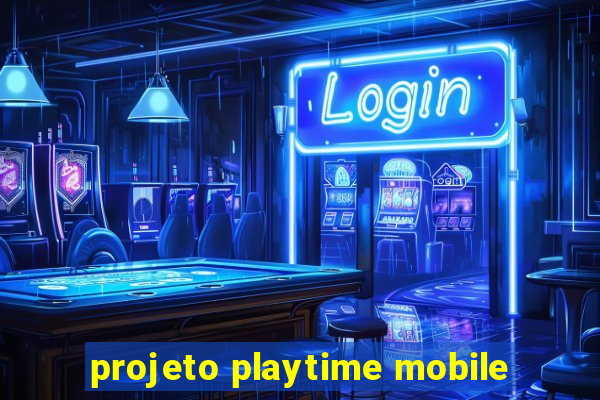 projeto playtime mobile